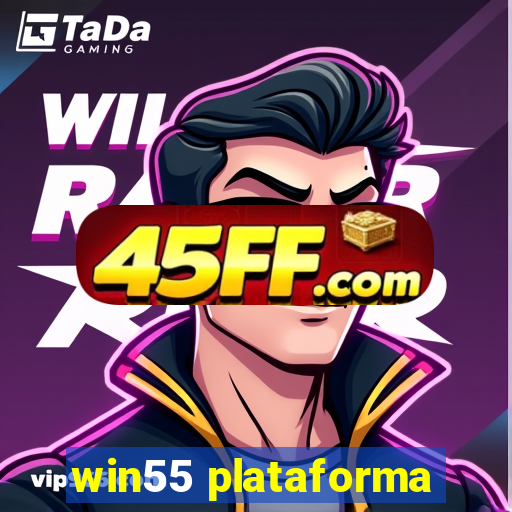 win55 plataforma